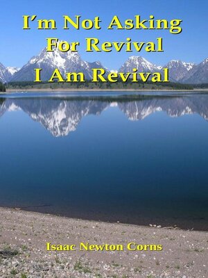 cover image of I'm Not Asking For Revival  I Am Revival